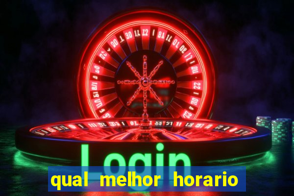 qual melhor horario para jogar fortune dragon